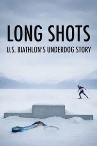Poster for Long Shots: U.S. Biathlon’s Underdog Story