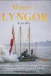 Poster for Slaget i Lyngør 6. juli 1812