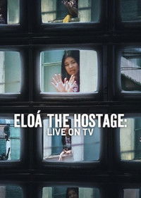 Poster for Eloá the Hostage: Live on TV
