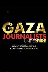 Gaza: Journalists Under Fire