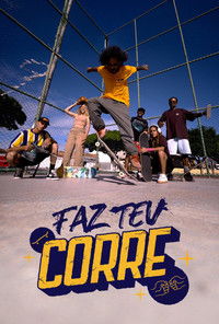 Poster for Faz Teu Corre