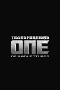 Poster for Transformers One: New Adventures