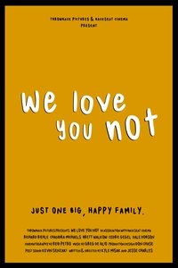 We Love You Not