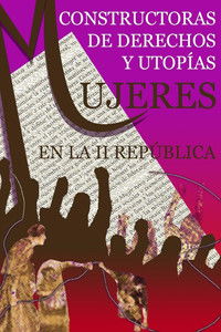 Poster for Mujeres en la II República: constructoras de derechos y utopías