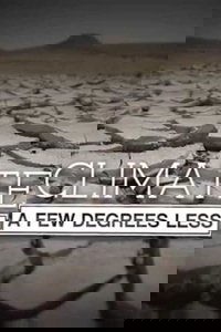 Poster for Climate: A Few Degrees Less