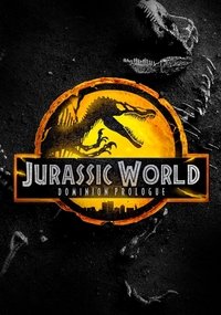 The Prologue – Jurassic World Dominion