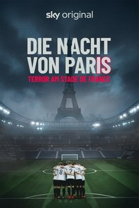 Poster for Die Nacht von Paris - Terror am Stade de France