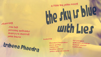 «The Sky Is Blue With Lies: Tribeca Phaedra (2018)» — обои к фильму #2