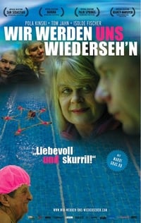 Wir werden uns wiederseh'n (2007)