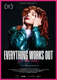 Everything Works Out (In The End)