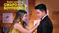 Bakit Lahat ng Gwapo May Boyfriend?!