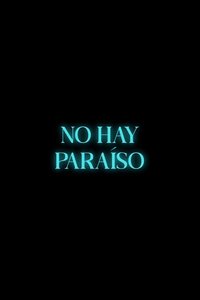 No hay paraíso