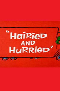 Постер мультфильма «Hairied and Hurried (1965)» — (2 из 3)