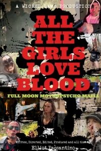 All The Girls Love Blood: Full Moon Motorpsycho Mafia