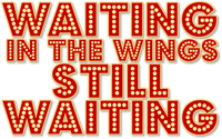 Логотип фильма «Waiting in the Wings: Still Waiting (2018)» — (1 из 7)