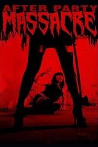 Poster de After Party Massacre