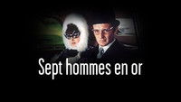 7 Hommes en Or