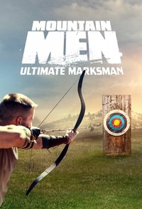 Mountain Men: Ultimate Marksman - Season 1