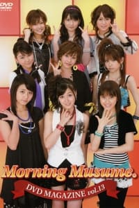 Morning Musume. DVD Magazine Vol.13 (2007)