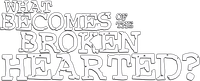 Логотип фильма «What Becomes of the Broken Hearted? (1999)» — (1 из 4)