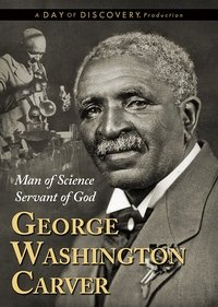 George Washington Carver: Man of Science, Servant of God Poster