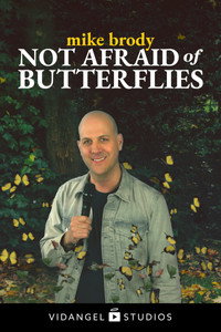 Mike Brody: Not Afraid of Butterflies
