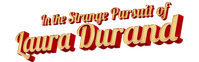 Логотип фильма «In the Strange Pursuit of Laura Durand (2019)» — (1 из 4)