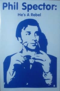 Poster de Phil Spector: He's a Rebel