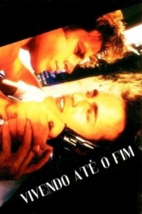 Imagem do Filme Vivendo Até o Fim