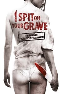 I Spit on Your Grave (2011)