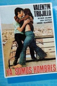 Ya somos hombres (1971)