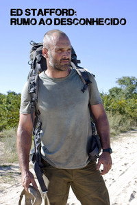 Ed Stafford: Rumo ao Desconhecido S01E06
