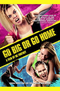 Постер фильма «Go Big Or Go Home (2018)» — (2 из 4)