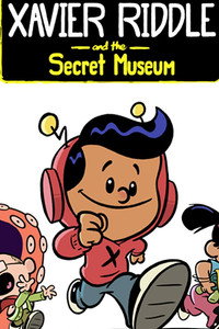 Постер мультсериала «Xavier Riddle and the Secret Museum (2019)» — (3 из 13)