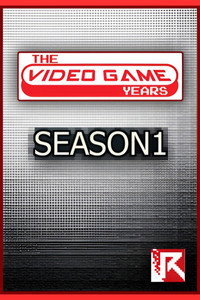 The Video Game Years - Season 1 Episode Guide