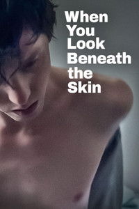 Poster de When You Look Beneath the Skin