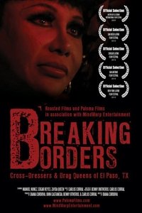 Breaking Borders: Cross-Dressers & Drag Queens of El Paso, TX