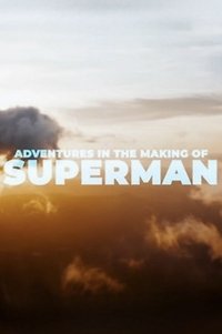 Poster de Adventures in the Making of Superman