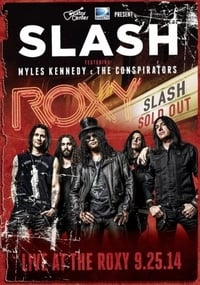 Slash feat Myles Kennedy & The Conspirators : Live At The Roxy (2015)