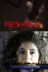 Poster de Fresh Meat: The Wounds of 'Wrong Turn'