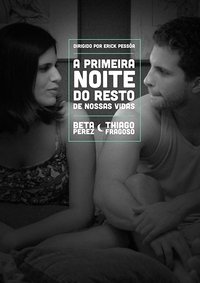 A Primeira Noite do Resto de Nossas Vidas (2011)