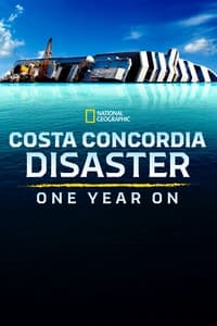 Costa Concordia Disaster: One Year On (2013)