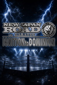 NJPW New Japan Road in Karatsu 2026 ~ Ignition to Dominion (2026) subtitle poster