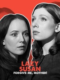 Poster de Lazy Susan: Forgive Me, Mother!