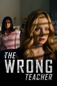 The Wrong Teacher - 2018