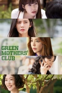 tv show poster Green+Mothers%27+Club 2022