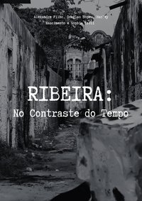 RIBEIRA: No Contraste do Tempo