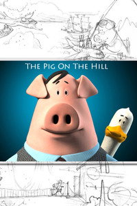 Постер к мультфильму The Pig on the Hill (2018)