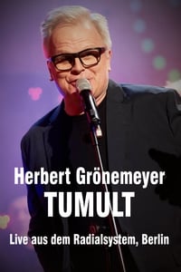 Herbert Grönemeyer - Tumult - Live aus dem Radialsystem, Berlin