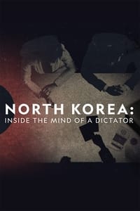 Poster de North Korea: Inside The Mind of a Dictator